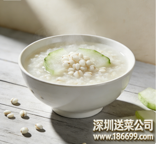 深圳送菜公司談談：薏仁冬瓜粥有哪些功效？